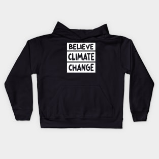 Believe Climate Change Kids Hoodie